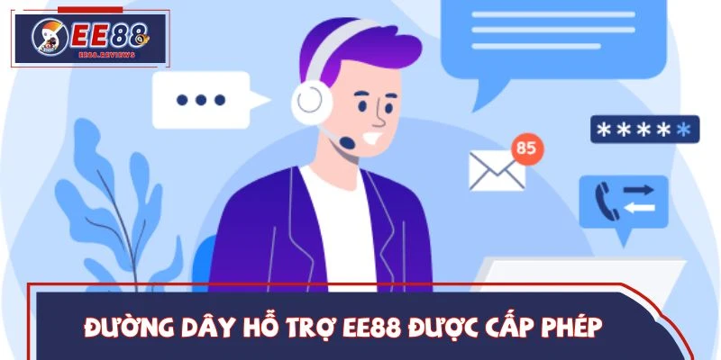 Đường dây hỗ trợ EE88 được cấp phép